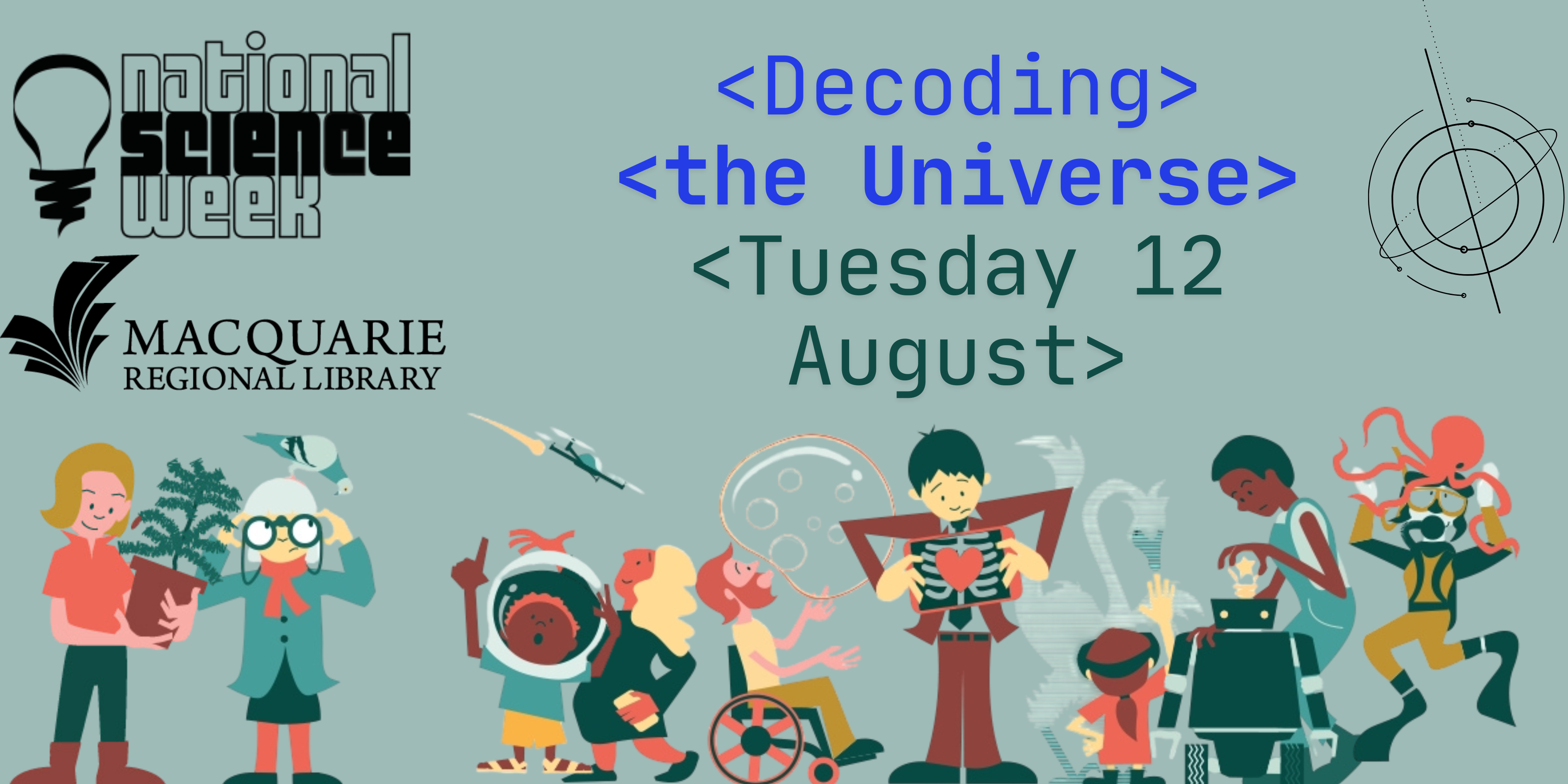Decoding the Universe Tuesday 12 August